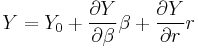 Y=Y_0 %2B \frac {\partial Y}{\partial \beta} \beta %2B\frac {\partial Y}{\partial r}r