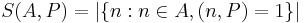 S(A, P) = |\{n: n \in A, (n, P) = 1\}|