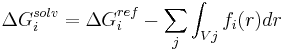 
\Delta G_{i}^{solv} = \Delta G_{i}^{ref} - \sum_{j} \int_{Vj} f_i(r) dr
