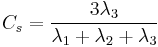 
     C_s=\frac{3\lambda_3}{\lambda_1 %2B \lambda_2 %2B \lambda_3}
   