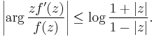 \left|\arg {zf^\prime(z)\over f(z)}\right| \le \log {1%2B|z|\over 1-|z|}.