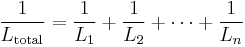 \frac{1}{L_\mathrm{total}} = \frac{1}{L_1} %2B \frac{1}{L_2} %2B \cdots %2B \frac{1}{L_n}