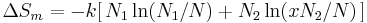 \Delta S_m = -k[\,N_1\ln(N_1/N) %2B N_2\ln(xN_2/N)\,]\,