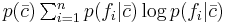 p(\bar{c})\textstyle  \sum_{i=1}^n p(f_i|\bar{c})\log p(f_i|\bar{c})