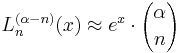 L_n^{(\alpha-n)}(x)\approx e^x\cdot {\alpha\choose n}