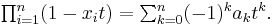 \textstyle\prod_{i=1}^n (1- x_it) = \sum_{k=0}^n (-1)^{k} a_k t^k.