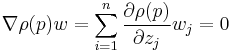  \nabla \rho(p) w = \sum_{i=1}^n \frac{\partial \rho (p)}{ \partial z_j }w_j =0 