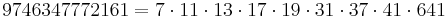 9746347772161 = 7 \cdot 11 \cdot 13 \cdot 17 \cdot 19 \cdot 31 \cdot 37 \cdot 41 \cdot 641\,