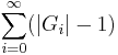 \sum_{i=0}^\infty(|G_i|-1)