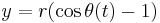 y = r(\cos \theta (t) -1)\,