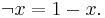 \lnot x=1-x.