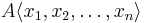 A \langle x_1, x_2, \ldots, x_n \rangle