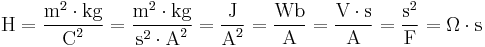 \mbox{H} 
= \dfrac{\mbox{m}^2 \cdot \mbox{kg}}{\mbox{C}^2}
= \dfrac{\mbox{m}^2 \cdot \mbox{kg}}{\mbox{s}^{2} \cdot \mbox{A}^2}
= \dfrac{\mbox{J}}{\mbox{A}^2} 
= \dfrac{\mbox{Wb}}{\mbox{A}}
= \dfrac{\mbox{V} \cdot \mbox{s}}{\mbox{A}} 
= \dfrac{\mbox{s}^2}{\mbox{F}} 
= \Omega \cdot \mbox{s}
