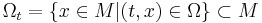 \Omega_t=\{x \in M | (t,x) \in \Omega \} \subset M