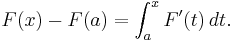 F(x) - F(a) = \int_a^x F'(t) \,dt.