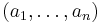 (a_1,\ldots,a_n)