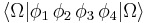  \langle\Omega| \phi_1 \,\phi_2\, \phi_3\,  \phi_4 |\Omega\rangle 