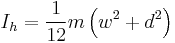 I_h = \frac{1}{12} m\left(w^2%2Bd^2\right)