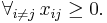 \qquad \forall_{i\neq j}\, x_{ij} \geq 0.