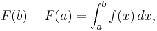 F(b) - F(a) = \int_a^b f(x)\,dx,