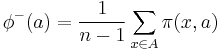 \phi^{-}(a)=\frac{1}{n-1}\displaystyle\sum_{x \in  A}\pi(x,a)