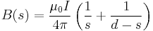 B(s) = \frac{\mu_0 I}{ 4\pi}\left(\frac{1}{s}%2B\frac{1}{d-s}\right)