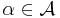 \alpha\in{\mathcal A}\,