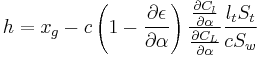 h=x_g-c\left(1-\frac{\partial \epsilon}{\partial \alpha}\right)\frac{\frac{\partial C_l}{\partial \alpha}}{\frac{\partial C_L}{\partial \alpha}}\frac{l_t S_t}{c S_w}