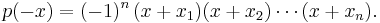 p(-x) = (-1)^n\, (x%2Bx_1)(x%2Bx_2)\cdots(x%2Bx_n). \, 