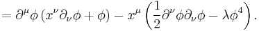 =\partial^\mu\phi\left(x^\nu\partial_\nu\phi%2B\phi\right)-x^\mu\left(\frac{1}{2}\partial^\nu\phi\partial_\nu\phi-\lambda\phi^4\right).