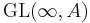 \operatorname{GL}(\infty,A)