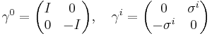 \gamma^0 = \begin{pmatrix} I & 0 \\ 0 & -I \end{pmatrix},\quad \gamma^i = \begin{pmatrix} 0 & \sigma^i \\ -\sigma^i & 0 \end{pmatrix} \,