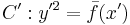 C'�:  y'^2=\bar{f}(x')