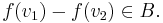 f(v_1)-f(v_2)\in B.