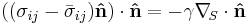 ((\sigma_{ij} - \bar{\sigma}_{ij}) \mathbf{\hat{n}}) \cdot \mathbf{\hat{n}} = -\gamma \nabla_{\!S} \cdot \mathbf{\hat{n}}