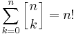 \sum_{k=0}^n \left[{n\atop k}\right] = n!