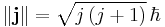  \Vert \mathbf j \Vert = \sqrt{j \, (j%2B1)} \, \hbar