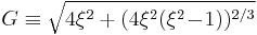 G\equiv\sqrt{4\xi^2%2B(4\xi^2(\xi^2\!-\!1))^{2/3}}