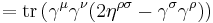  = \operatorname{tr} \left(\gamma^\mu \gamma^\nu (2\eta^{\rho \sigma} - \gamma^\sigma \gamma^\rho ) \right) \,