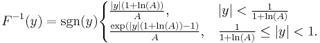 

F^{-1}(y) = \sgn(y) \begin{cases} {|y| (1 %2B \ln(A)) \over A}, &  |y| < {1 \over 1 %2B \ln(A)} \\
{\exp(|y| (1 %2B \ln(A)) - 1) \over A}, & {1 \over 1 %2B \ln(A)} \leq |y| < 1. \end{cases}
