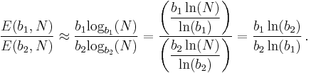 {{E(b_1,N)} \over {E(b_2,N)}} \approx {{b_1 {\log_{b_1} (N)} } \over {b_2 {\log_{b_2} (N)}}}
= { \left(\dfrac{b_1 \ln (N) }{ \ln (b_1) } \right) \over \left( \dfrac{b_2 \ln (N) }{ \ln (b_2)} \right) } =  {{b_1 \ln (b_2)} \over {b_2 \ln (b_1)}}\, . 