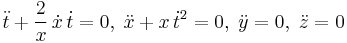  \ddot{t} %2B \frac{2}{x} \, \dot{x} \, \dot{t} = 0, \; \ddot{x} %2B x \, \dot{t}^2 = 0, \; \ddot{y} = 0, \; \ddot{z} = 0