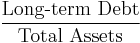 \frac{\mbox{Long-term Debt}}{\mbox{Total Assets}}