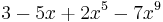 3 - 5 x %2B 2 x^5 - 7 x^9