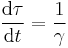 \frac{\mathrm{d} \tau}{\mathrm{d} t} = \frac{1}{\gamma}