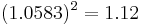 \,(1.0583)^{2}=1.12\!