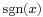 \scriptstyle\operatorname{sgn}(x) \ 