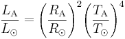 \frac{L_{\rm A}}{L_{\odot}} = {\left ( \frac{R_{\rm A}}{R_{\odot}} \right )}^2 {\left ( \frac{T_{\rm A}}{T_{\odot}} \right )}^4