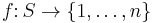 f\colon S\rightarrow\{1,\ldots,n\}