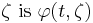 \zeta \text{ is } \varphi(t,\zeta)